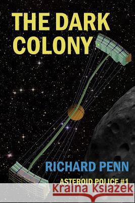 The Dark Colony Richard Penn 9781326169237