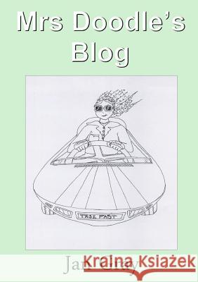 Mrs Doodle's Blog Jan Gray 9781326172473