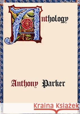 Ant: hology Anthony Parker 9781326179892