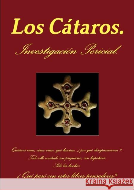 Los Cataros. Informe Pericial. Jos Espinos 9781326181017