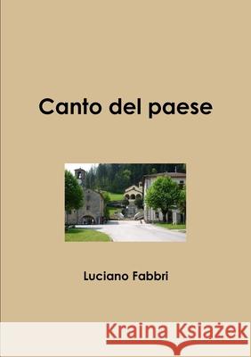 Il Canto Del Paese Luciano Fabbri 9781326181864