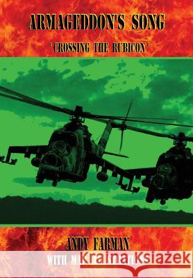 ARMAGEDDON's SONG 'CROSSING THE RUBICON' Farman, Andy 9781326181970