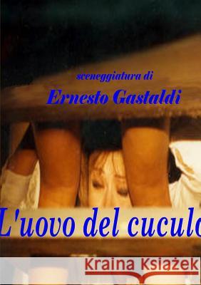 L'uovo del cuculo Gastaldi, Ernesto 9781326188085