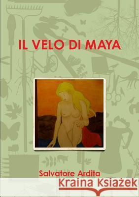 Il Velo Di Maya Salvatore Ardita 9781326191405