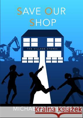 Save Our Shop (S.O.S) Michael N 9781326197155 Lulu.com