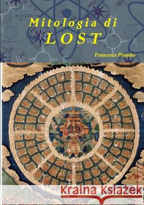 Mitologia Di Lost Francesca Piombo 9781326203757