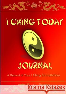 I Ching Journal John Rodwell 9781326209933 Lulu.com