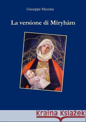 La Versione Di Miryham Giuseppe Messina 9781326226350