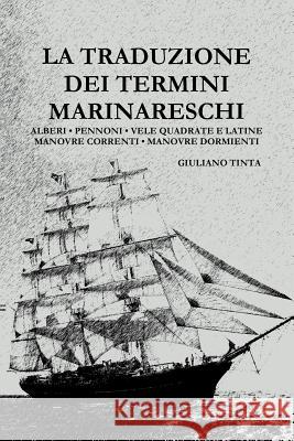 La traduzione dei termini marinareschi Tinta, Giuliano 9781326228996