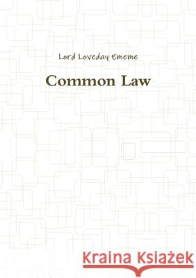 Common Law Lord Loveday Ememe 9781326244507 Lulu.com