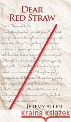 Dear Red Straw Jeremy Allen Damours 9781326251017