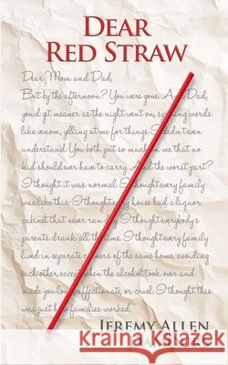 Dear Red Straw Jeremy Allen Damours 9781326251291