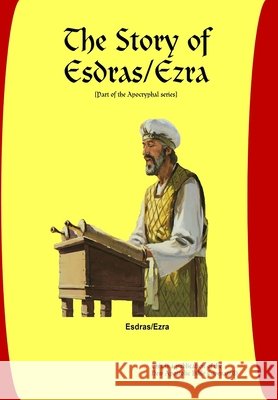 The Story of Esdras/Ezra Arne, Apostle 9781326255022