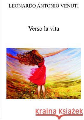 Verso La Vita Leonardo Antonio Venuti 9781326255701