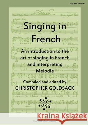 Singing in French - Higher Voices Christopher Goldsack 9781326257927