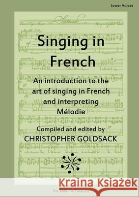 Singing in French - Lower Voices Christopher Goldsack 9781326258061