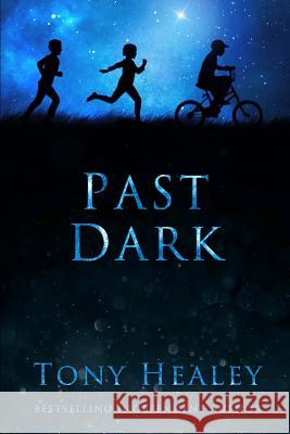 Past Dark Tony Healey 9781326266530 Lulu.com