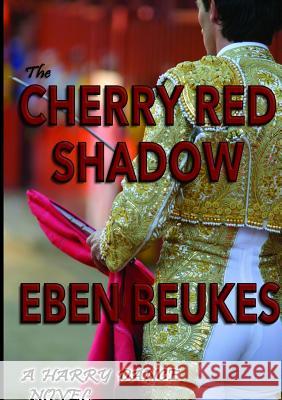 The Cherry Red Shadow Eben Beukes 9781326271282