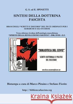 Sintesi Della Dottrina Fascista Spinetti G S Ed E                        Stefano Fiorito Marco Piraino 9781326277567
