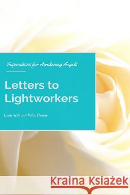 Letters to Lightworkers Diane Hall 9781326279264