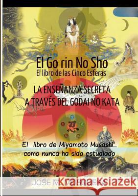 GO RIN NO SHO El libro de las Cinco Esferas Mosquera, Jose Manuel 9781326281496 Lulu.com
