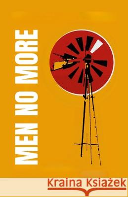Men No More Emile d Nicola Lovick Andre O'Kelly 9781326282851