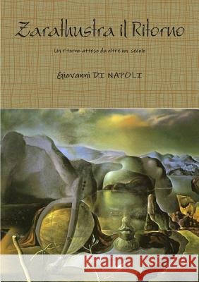 Zarathustra il Ritorno Di Napoli, Giovanni 9781326288679