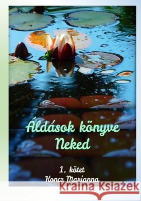 ?ld?sok k?nyve Neked: 1. k?tet Judit N?n?si-Kiss 9781326293383