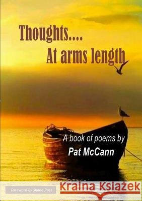 Thoughts...At Arms Length Pat McCann 9781326321987