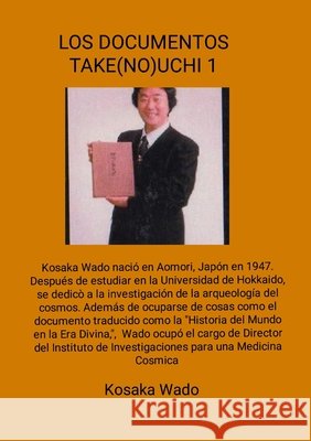 Los Documentos Take(no)Uchi 1: La verdadera historia de la humanidad Wado, Kosaka 9781326325510