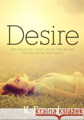 Desire K. French 9781326330309 Lulu.com