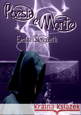 Poesia E Morte Emilia Simonetti 9781326338862