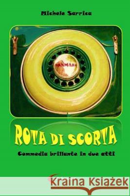 Rota Di Scorta Michele Sarrica 9781326341893 Lulu.com