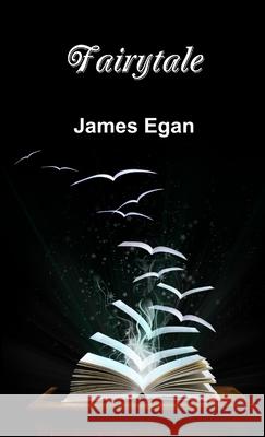 Fairytale James Egan 9781326350710