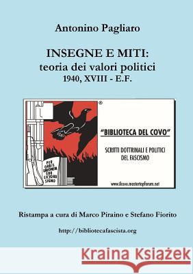 Insegne E Miti: teoria dei valori politici Pagliaro, Antonino 9781326352721 Lulu.com