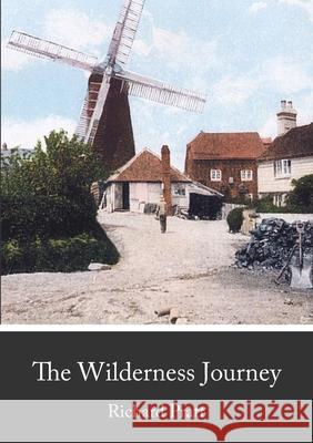 The Wilderness Journey Richard Pratt 9781326359942