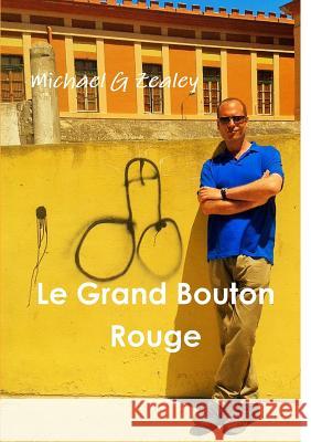 Le Grand Bouton Rouge Michael G 9781326362317 Lulu.com