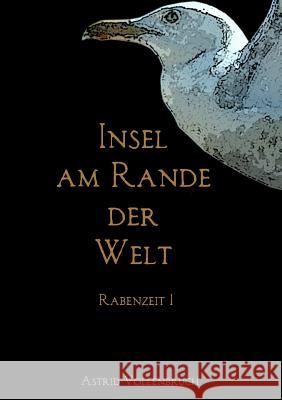 Rabenzeit: Rebellen 1 Astrid Vollenbruch 9781326362492