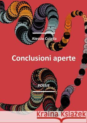 Conclusioni Aperte Alessio Colella 9781326368289