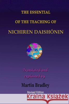 THE Essential of the Teaching of Nichiren Daishonin Martin Bradley 9781326371906