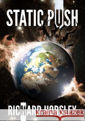 Static Push Richard Horsley 9781326391645