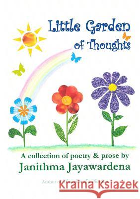 Little Garden of Thoughts Janithma Jayawardena 9781326402990