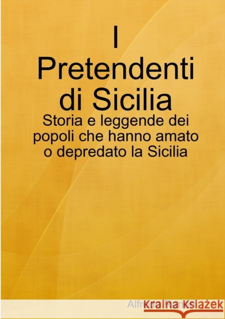 I Pretendenti Di Sicilia Alfredo Raneri 9781326406455 Lulu.com