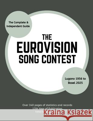 The Complete & Independent Guide to the Eurovision Song Contest 2025 Simon Barclay 9781326417406 Lulu.com