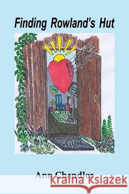 Finding Rowland's Hut Ann Chandler 9781326420635
