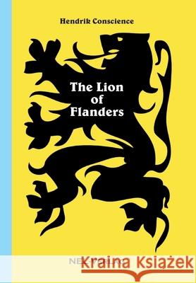 The Lion of Flanders Hendrik Conscience 9781326420772 Lulu.com