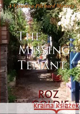 The Missing Tenant Roz Goldie 9781326429331 Lulu.com