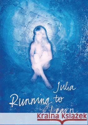 Running to Learn: Revised Edition Julia Chi Taylor 9781326430054