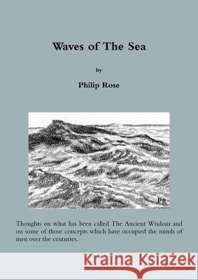 Waves of the Sea Philip Rose 9781326431525