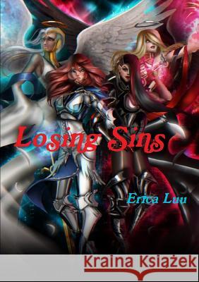 Losing Sins Erica Luu 9781326431846 Lulu.com